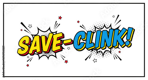 Comic Book Style "SAVE-CLINK!" Text Graphic