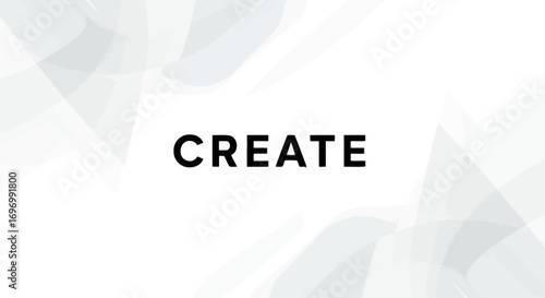 Bold "CREATE" Text on Abstract White Background