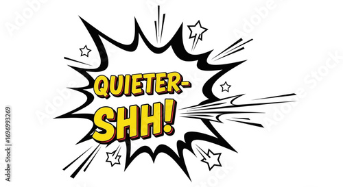 Comic Book Style Speech Bubble with "Quieter-Shh!"