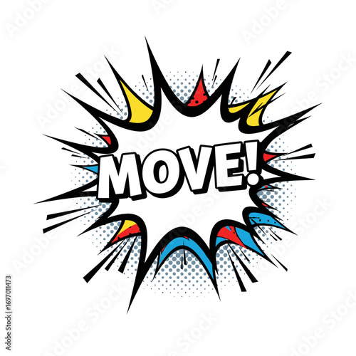 Pop Art Comic Book "MOVE!" Speech Bubble with Dynamic Rays