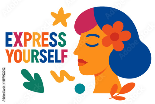 Colorful illustration of a woman expressing herself with flower motifs express yourself