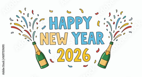 Happy New Year 2026 text with two champagne bottles releasing colorful confetti against a white background