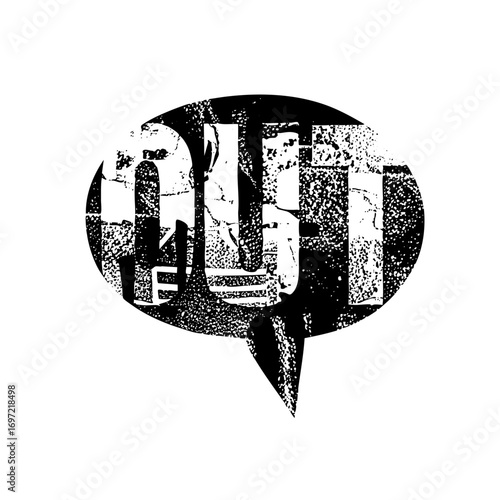 Vector Distressed speech bubble with typographic text .