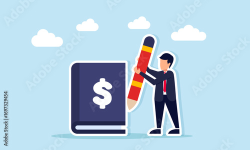 Businessman writing with a pencil on a book with dollar sign illustration of preparing financial accounting report for business company