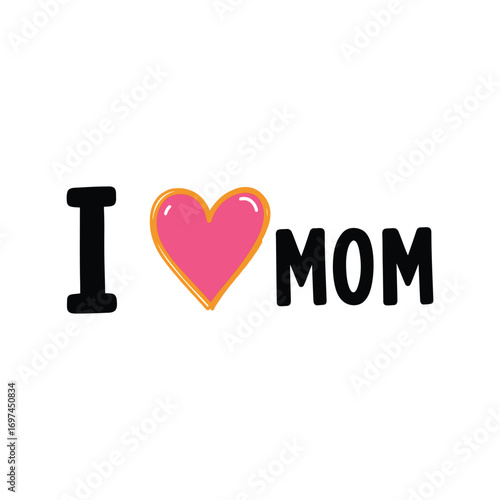I love mom heart text typography graphic design celebration motherhood family love vector