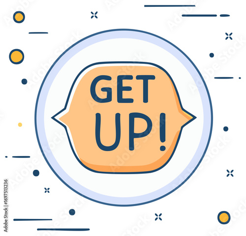 Animated graphic featuring the words GET UP in an orange speech bubble within a blue circle