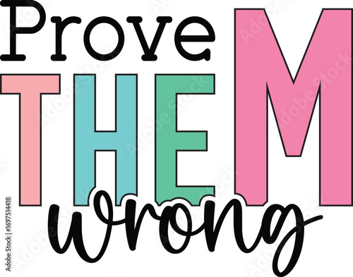 Prove Them Wrong