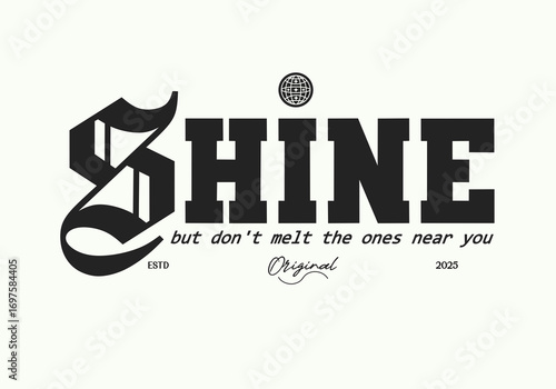Motivational Gothic Typography Quote for graphic t-shirt, sweatshirt and poster design- Vector
