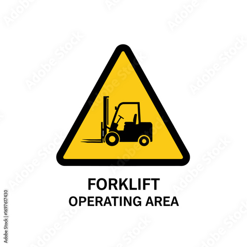 Forklift operating area warning sign, yellow triangle with black forklift silhouette and text.