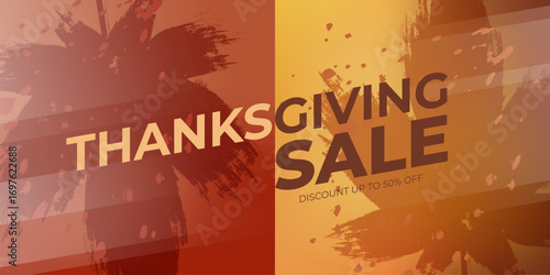 Thanksgiving Sale commercial background with brush stroke autumn leaves for Holiday Season shopping promotion and sales advertising. Vector illustration.