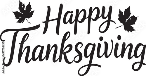 Black and white vector of “Happy Thanksgiving” decorative text with maple leaves perfect for seasonal, holiday, and greeting designs