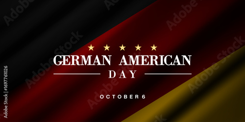 6th October is German American Day. German flag. Suitable for posters, banners and social media. Black background.