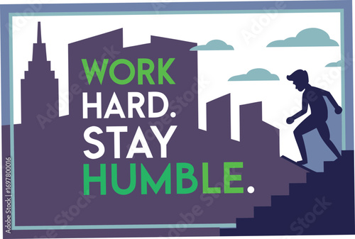 work hard  stay humble t shirt desing
