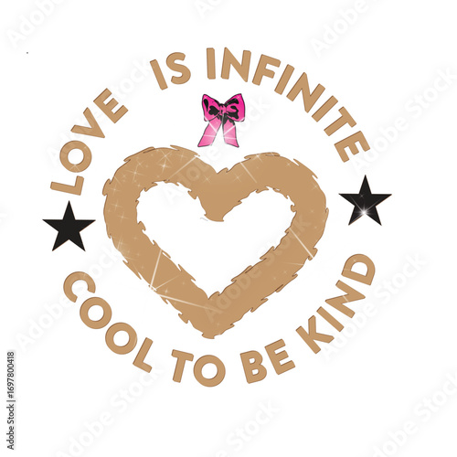 “Infinite Love” A sparkling heart design with stars and a bow, spreading a message of endless love and kindness.