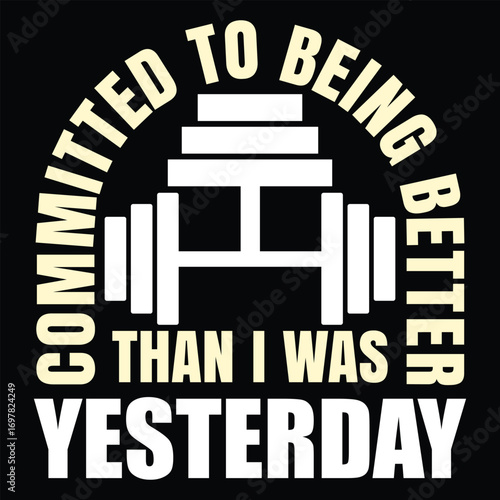 Fitness Motivation For Men & Women With Saying Gym Workout-Graphic and t-shirt design