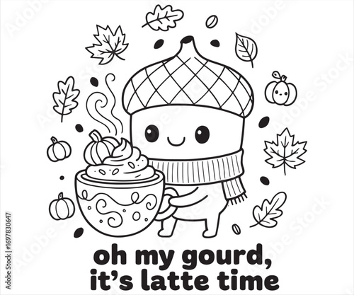 Oh My Gourd It’s Latte Time Pumpkin Latte Illustration