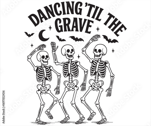 Dancing ’Til The Grave | Funny Skeleton Dance Halloween Design