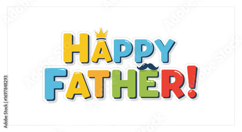 Delightful fathers day artwork with vibrant typography and playful details, celebrate dad's special day with colorful festive design