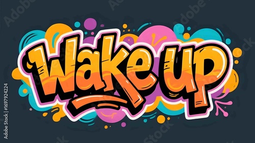 Vibrant wake up graffiti art with bold colors for energetic designs and motivational backgrounds now