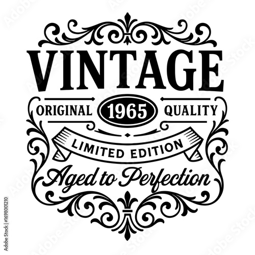 Vintage 1965 aged to perfection ornate badge style black and white vector design for birthday or retro themes
