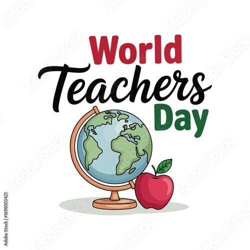 world teachers day illustration with classroom globe, red apple, and bold decorative typography celebrating global educator appreciation