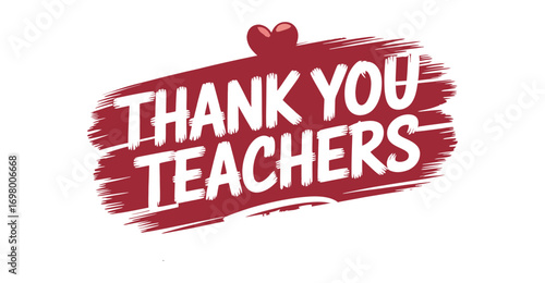 thank you teachers graphic with bold white text on red brushstroke background and heart icon celebrating educator appreciation