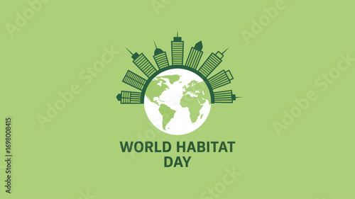 world habitat day illustration with green globe, urban buildings, and bold typography promoting sustainable living and global awareness