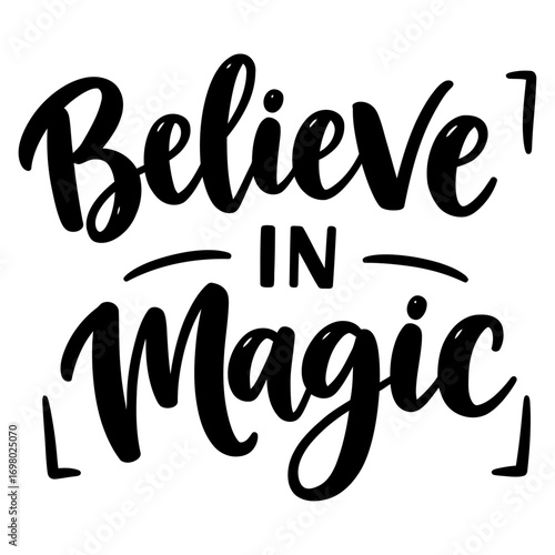 Believe in Magic hand drawn lettering quote