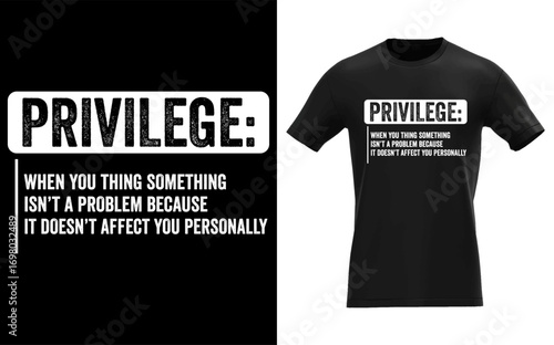 Privilege T-Shirt, Civil Rights Tee, Equality