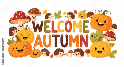Cute cartoon welcome autumn sign with happy pumpkins, smiling hedgehogs, and mushrooms. A festive fall season greeting illustration on a white background