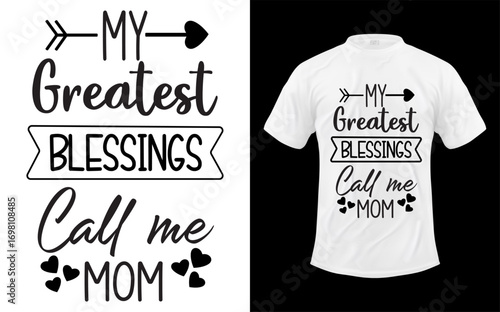 My Greatest Blessings Call Me Mom Sayings Mom Life Mom Quotes  (1)