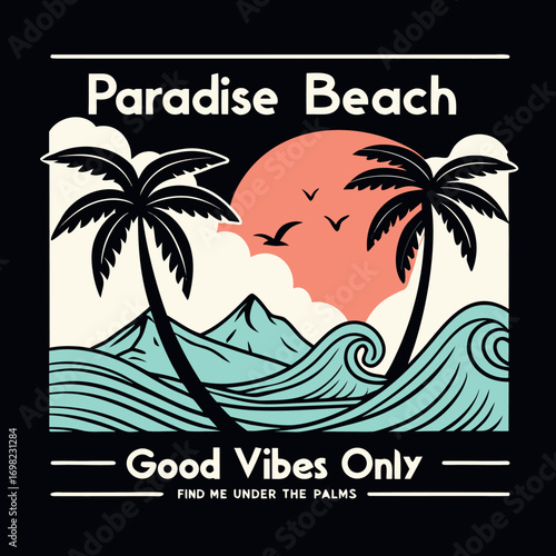 Vector art of paradise beach good vibes only graphic with palm trees, ocean waves, mountains, and a sunset