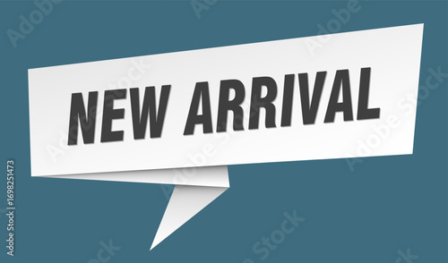 new arrival banner. new arrival speech bubble, label, sticker, sign template