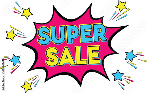 Exciting super sale announcement with colorful exploding stars and bursts