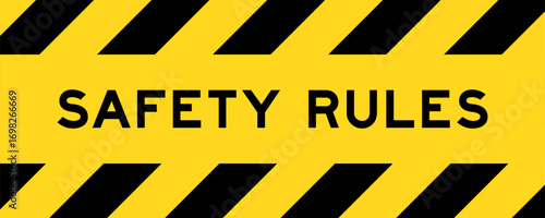 Yellow and black color with line striped label banner with word safety rules
