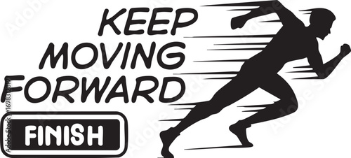 Keep Moving Forward Motivational Runner Silhouette Vector Illustration, Inspiring Achievement