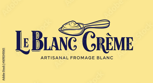 Le Blanc Creme Artisanal Fromage Blanc Vintage Logo Design.