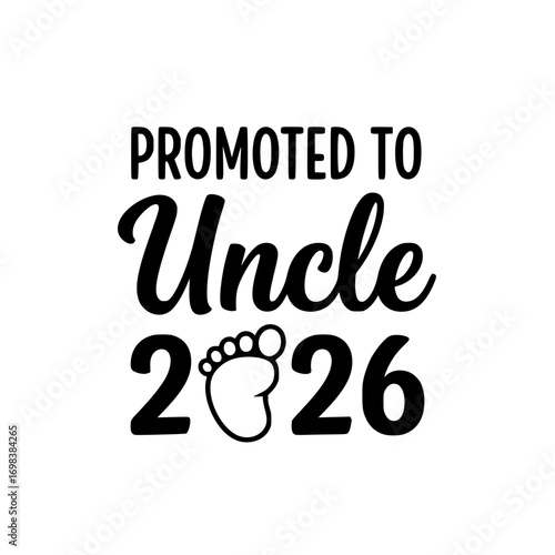promoted to uncle 2026. A heartwarming announcement of a new uncle's promotion in 2026, celebrating the anticipation of a little one's arrival. vector illustration