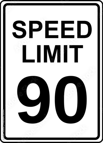 Speed Limit 90 mph Traffic Sign, Speed Limit 90 miles per hour Road Sign