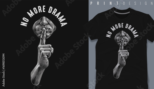 Graphic t-shirt design, no more drama slogan with shhh gesture man silence secret,vector illustration for t-shirt.