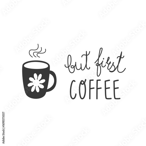 Minimal black coffee cup silhouette with playful “but first coffee” lettering. Vector typography perfect for wall art, mugs, stickers, social media and cafe branding.