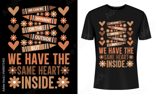 We Have The Same Heart Inside T-shirt Design