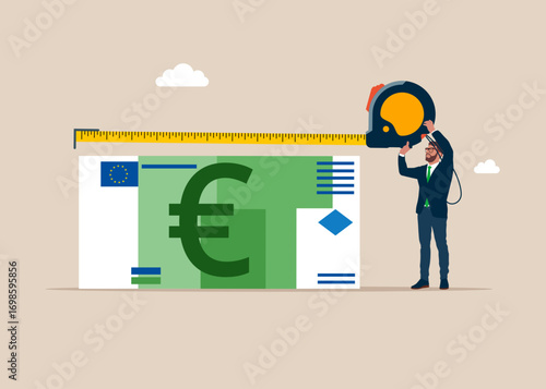 Businessman hold measure tape and Business people hold Euro banknote. Concept of investment, wealth, spending, inflation and loss of savings.  European Union. Money measured with a measure tape.