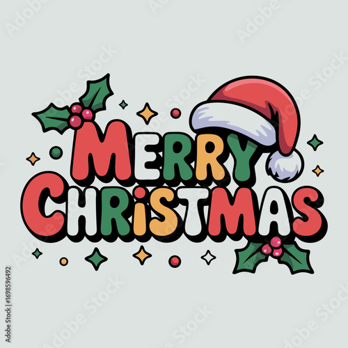Merry Christmas! Festive Cartoon Typography Design; Holly, Santa Hat, Stars.