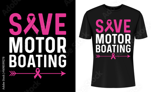 Save Motor Boating Beat Breast Cancer Awareness T-shirt Design