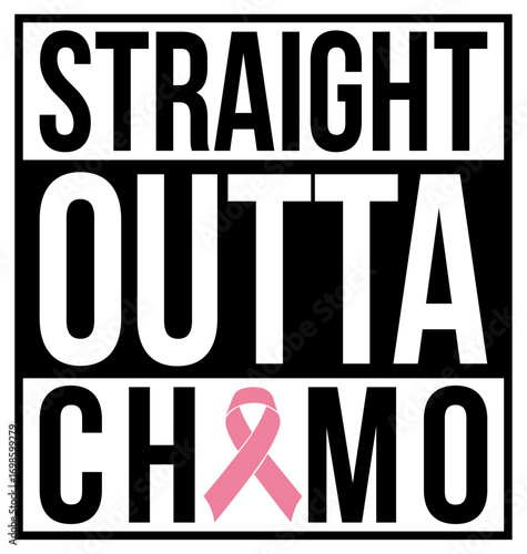 Straight Outta Chemo Funny Battle Cancer T-shirt Design