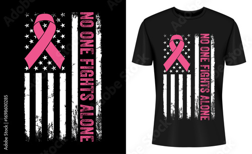 No One Fights Breast Cancer Alone American Flag Pink Ribbon T-shirt Design