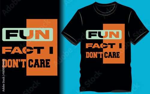 Show off your humor with this ‘Fun Fact I Don’t Care’ T-shirt. A bold and sarcastic tee perfect for casual wear, parties, or as a funny gift for friends who love witty attitude shirts.
