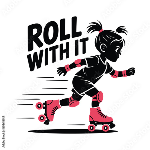 Illustration of a Girl on Roller Skates with Roll With It Text
