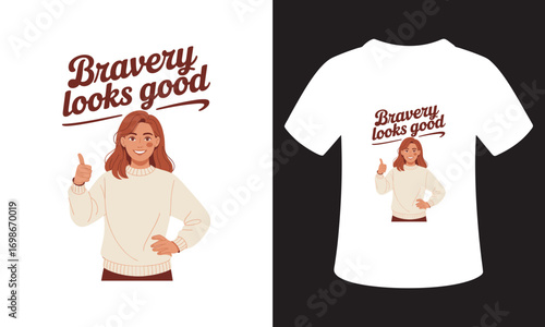Woman in sweater with thumbs up and retro text 'bravery looks good' on a t-shirt design